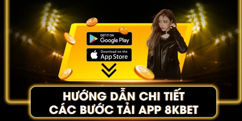 Quy trình tải app 8kbet đơn giản nhất cho newbie